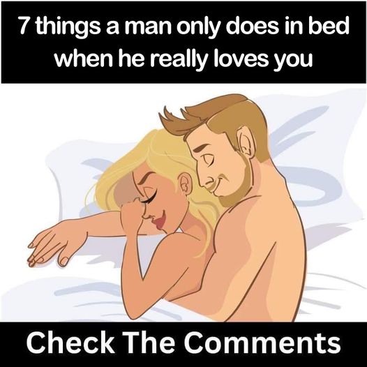 HT1. When a man truly loves you, he does these 7 things in bed.